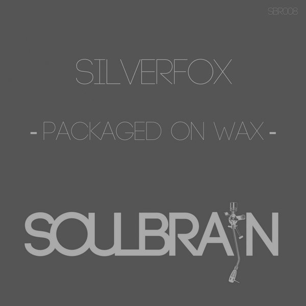 Silverfox - Packaged On Wax / Soul Brain Records