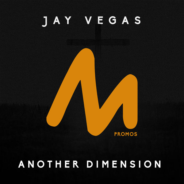 Jay Vegas - Another Dimension / Metropolitan Promos