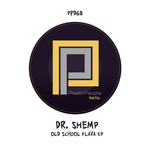 Dr. Shemp - Old Skool Flava / Plastik People Digital