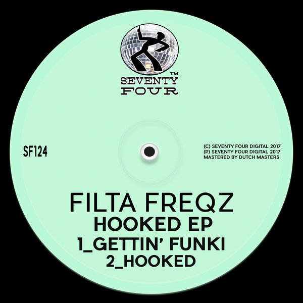 Filta Freqz - Gettin' Funki EP / Seventy Four