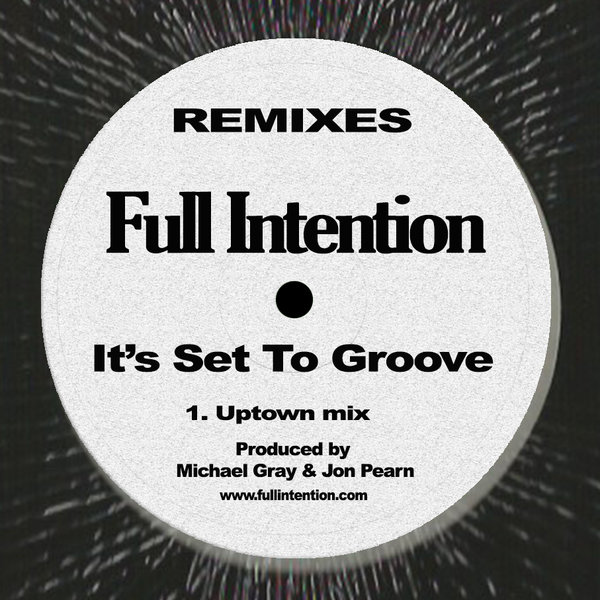 Full Intention - It's Set To Groove / Full Intention Records
