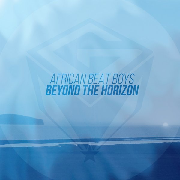 African Beat Boys - Beyond The Horizon / Guettoz Muzik