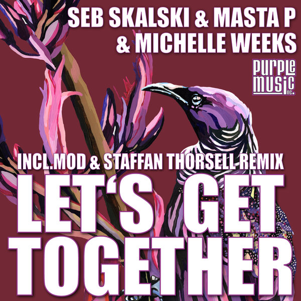Seb Skalski & Masta P & Michelle Weeks - Let's Get Together / Purple Music
