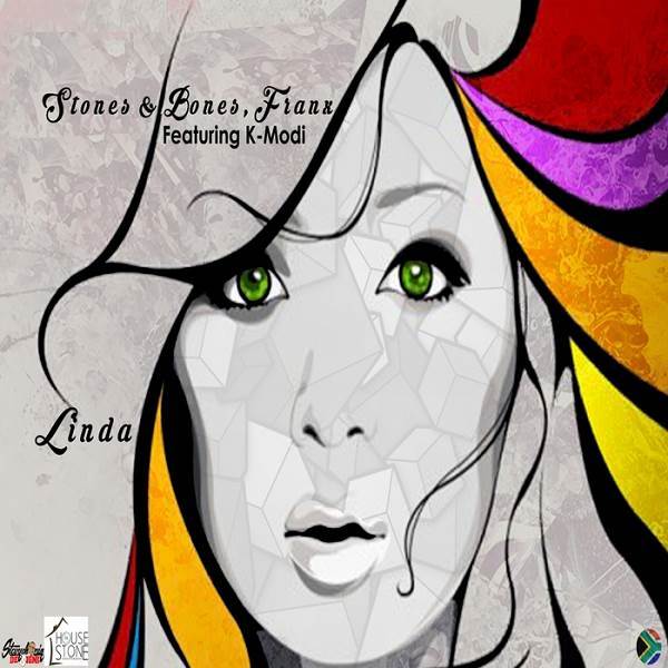 Stones, Bones, Franx feat K Modi - Linda / House Of Stone