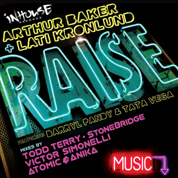 Arthur Baker & Lati Kronlund - Raise / InHouse Records