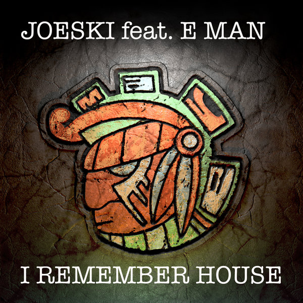 Joeski feat. EMan - I Remember House / Maya