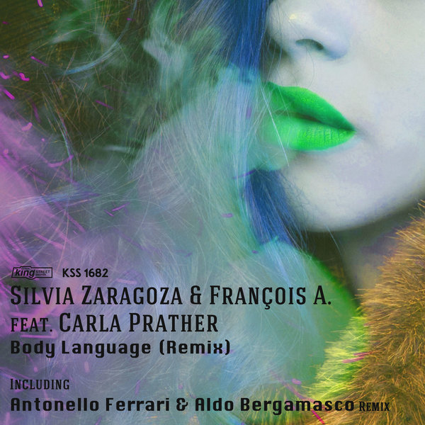 Silvia Zaragoza & Francois A. ft C. Prather - Body Language (Remix) / King Street Sounds