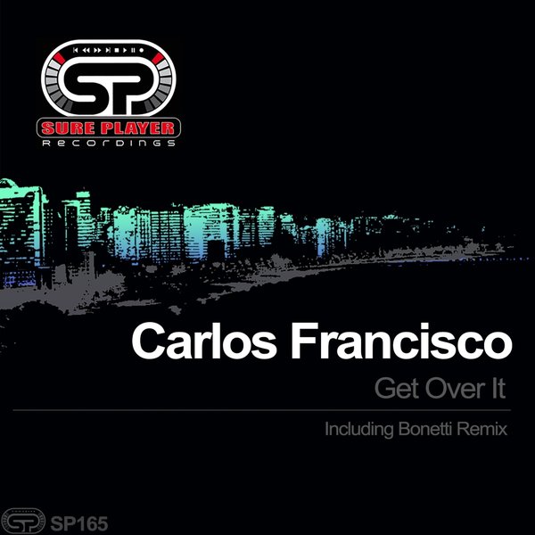 Carlos Francisco - Get Over It / SP Recordings