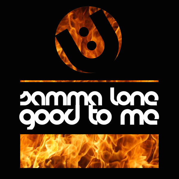 Samma Lone - Good To Me / Uptown Boogie