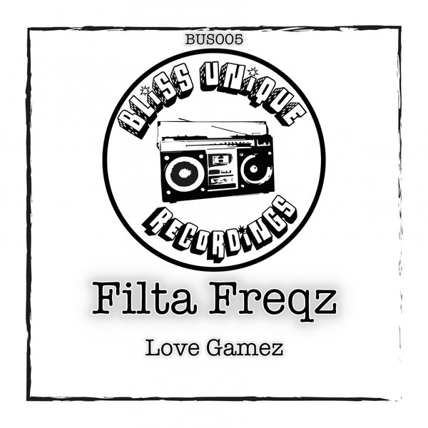 Filta Freqz - Love Gamez / Bliss Unique Recordings