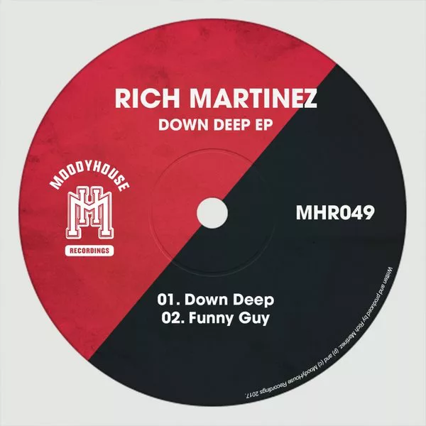 Rich Martinez - Down Deep EP / MoodyHouse Recordings