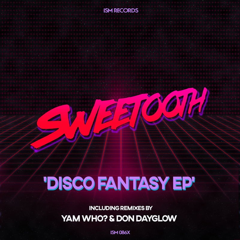 Sweetooth - Disco Fantasy / Ism Records