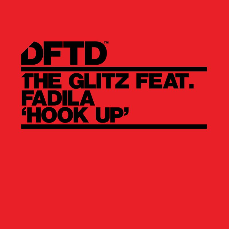 The Glitz - Hook Up (feat. Fadila) / DFTD