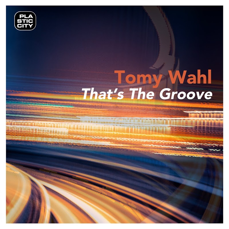 Tomy Wahl - That's the Groove / Plastic City. Play