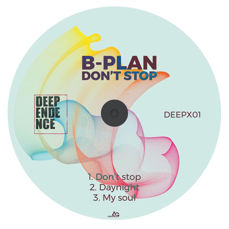 Bplan - Don't Stop / Deependence
