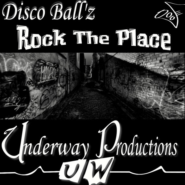 Disco Ball'z - Rock The Place / Underway Productions