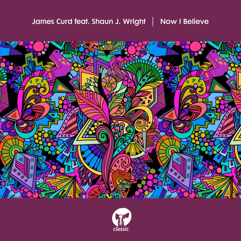 James Curd - Now I Believe (feat. Shaun J. Wright) / Classic Music Company