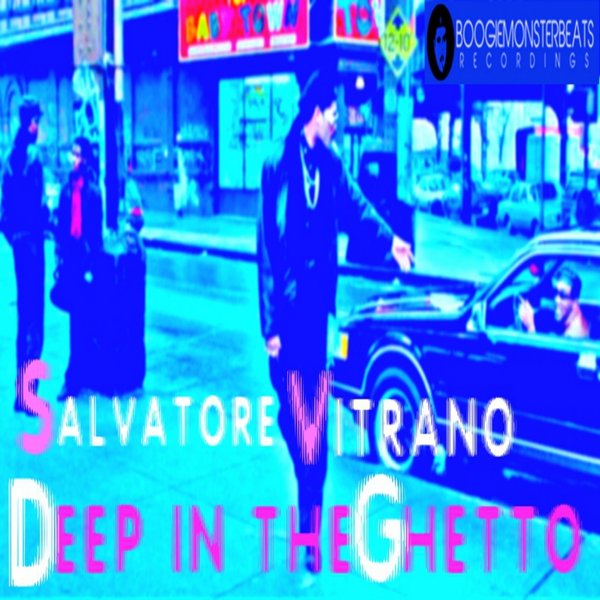 Salvatore Vitrano - Deep In The Ghetto / Boogiemonsterbeats Recordings