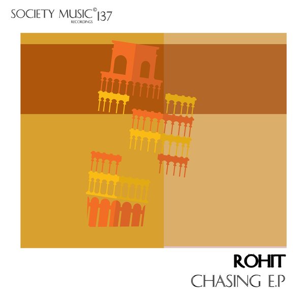 Rohit - Chasing EP / Society Music Recordings