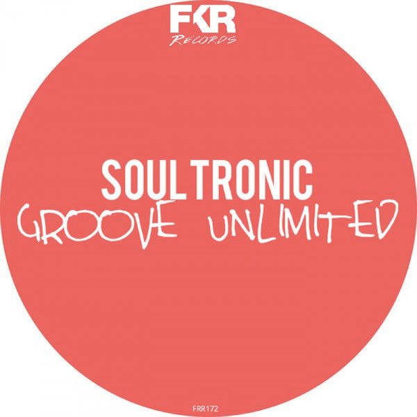 Soultronic - Groove Unlimited EP / FKR