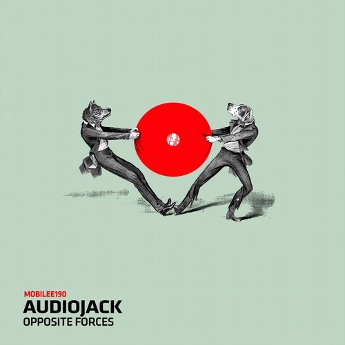 Audiojack - Opposite Forces EP / Mobilee Records