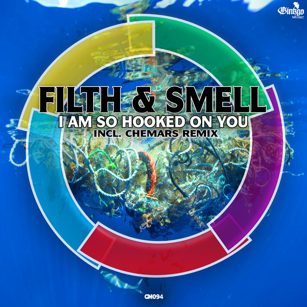 Filth & Smell - I Am So Hooked On You / Ginkgo Music