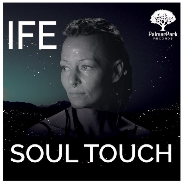IFE - Soul Touch / Palmer Park