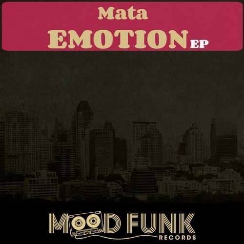 Mata - Emotion EP / Mood Funk Records