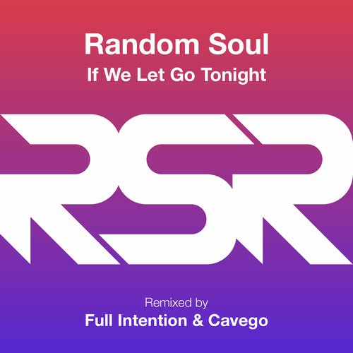Random Soul - If We Let Go Tonight / Random Soul Recordings