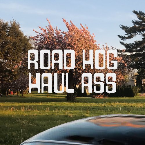 Road Hog - Haul Ass / Road Hog