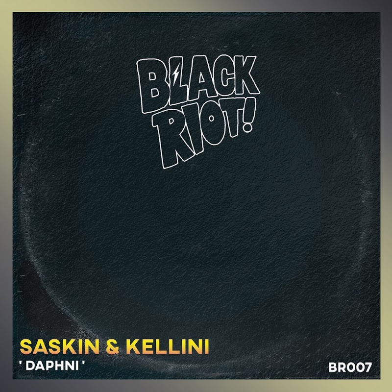 Saskin & Kellini - Daphni / Black Riot