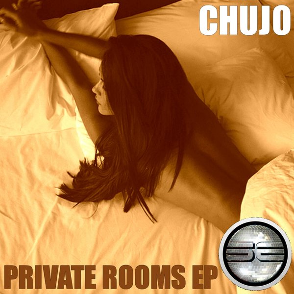 Chujo - Private Rooms EP / Soulful Evolution