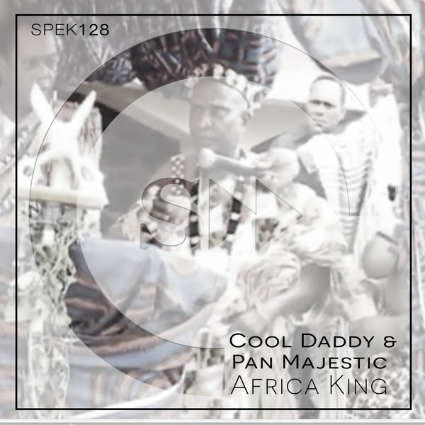 Cool Daddy & Pan Majestic - Africa King EP / SpekuLLa Records
