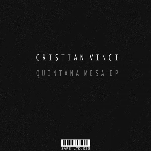Cristian Vinci - Quintana Mesa EP / Safe Ltd. (Safe Music Limited)