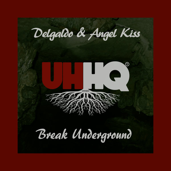 Delgado & Angel Kiss - Break Underground / UHHQ