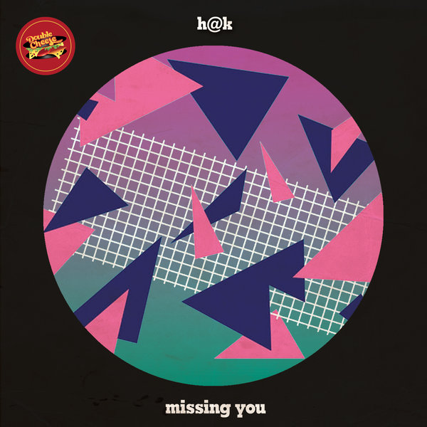 H@k - Missing You / Double Cheese Records