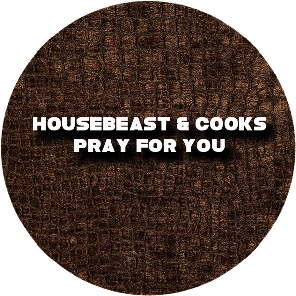 House Beast - Pray For You / Afro Rebel Music