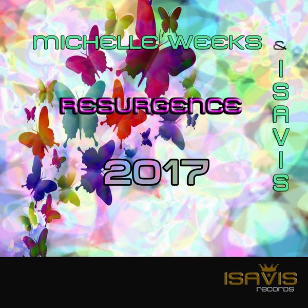 Michelle Weeks & IsaVis - Resurgence 2017 / ISAVIS Records