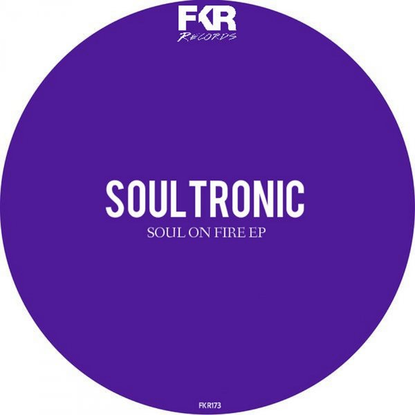 Soultronic - Soul On Fire / FKR