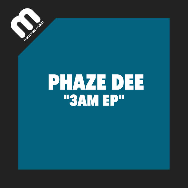 Phaze Dee - 3AM EP / Moulton Music