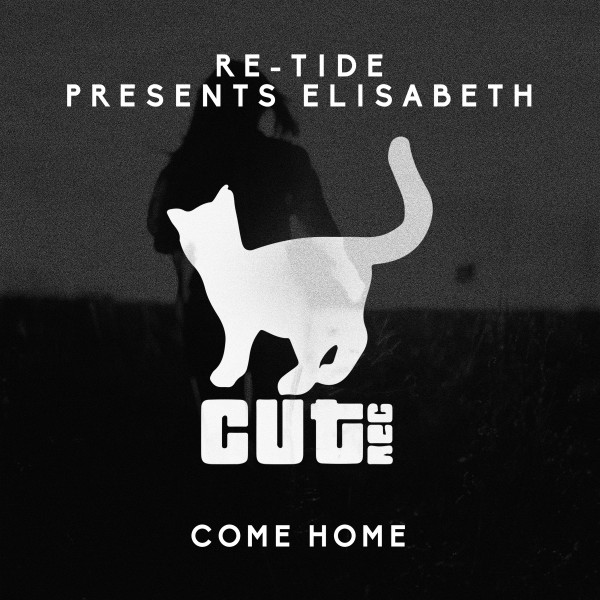 Re-Tide presents Elisabeth - Come Home / Cut Rec