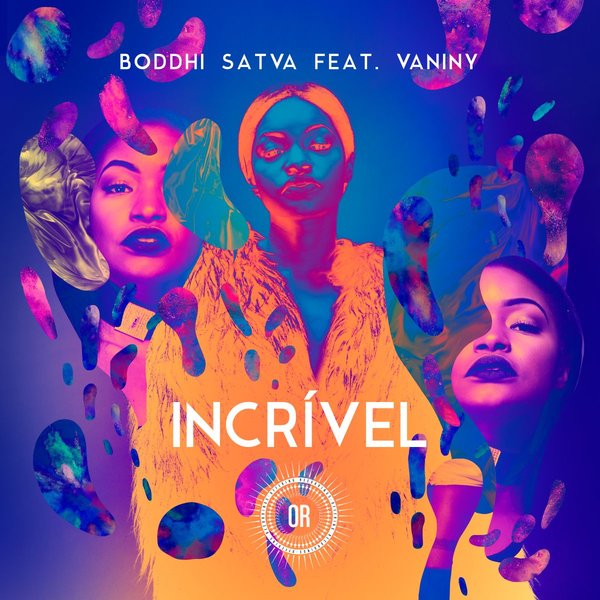 Boddhi Satva - Incrìvel (feat Vaniny) / Offering Recordings