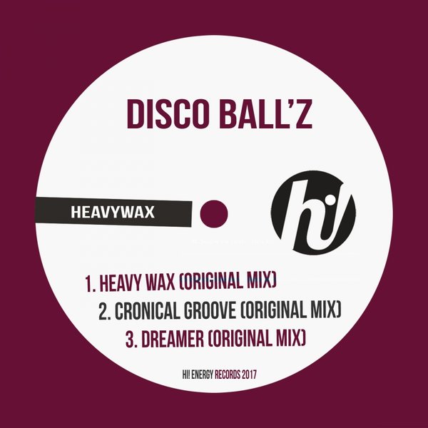 Disco Ball'z - Heavywax / Hi! Energy Records
