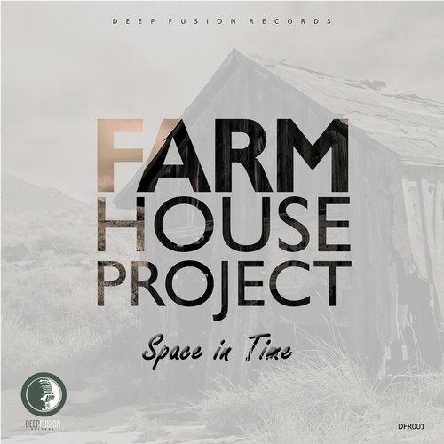 Farm House Project - Space in Time / Deep Fusion Records