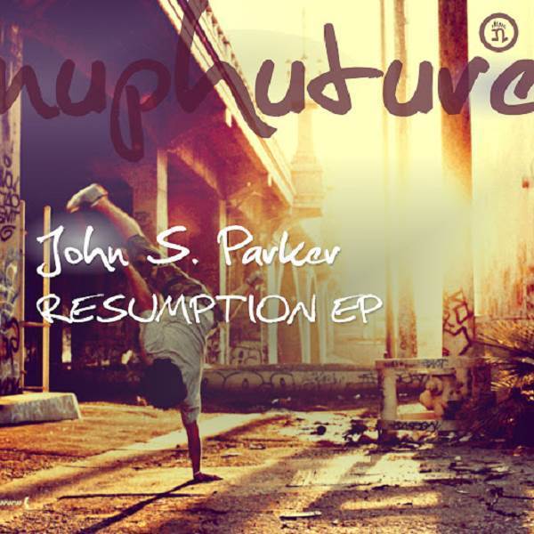 John S. Parker - Resumption EP / Nuphuture Traxx
