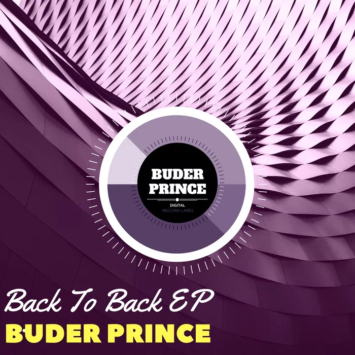 Buder Prince - Back To Back EP / Buder Prince Digital