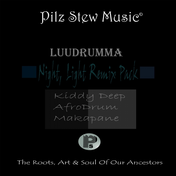 Luudrumma - Night Light Remix Pack / Pilz Stew Music