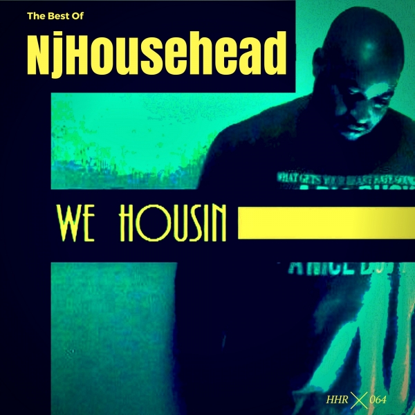 NjHouseHead - The Best Of NjHousehead Compilation / Housahaulic Records