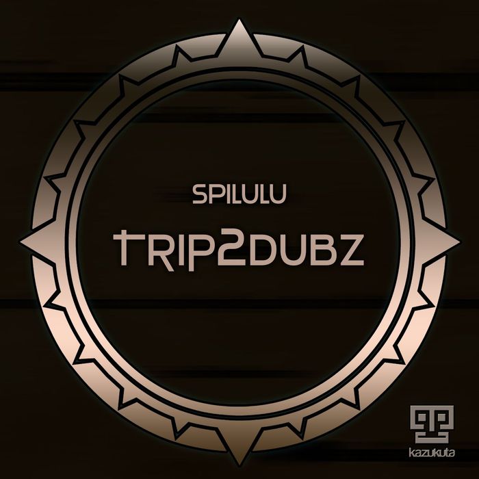 Spilulu - Trip2Dubz / Kazukuta