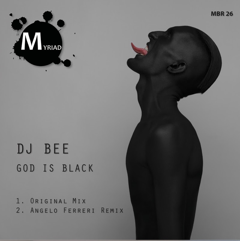 DJ Bee - God Is Black / Myriad Black Records